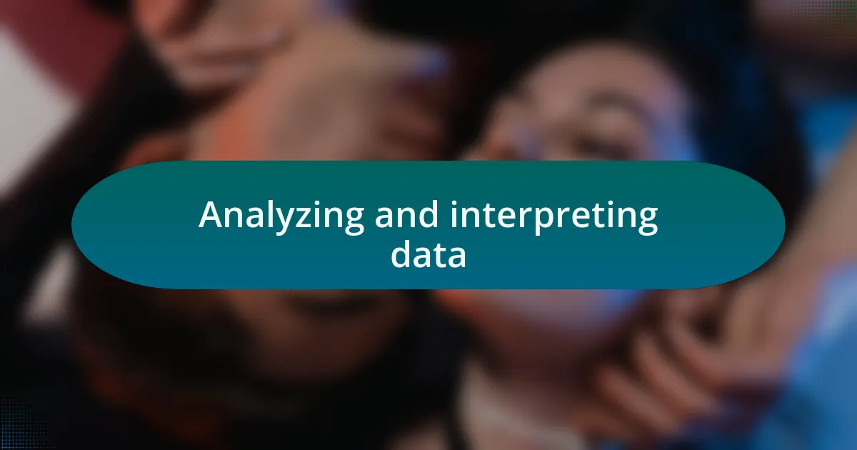 Analyzing and interpreting data