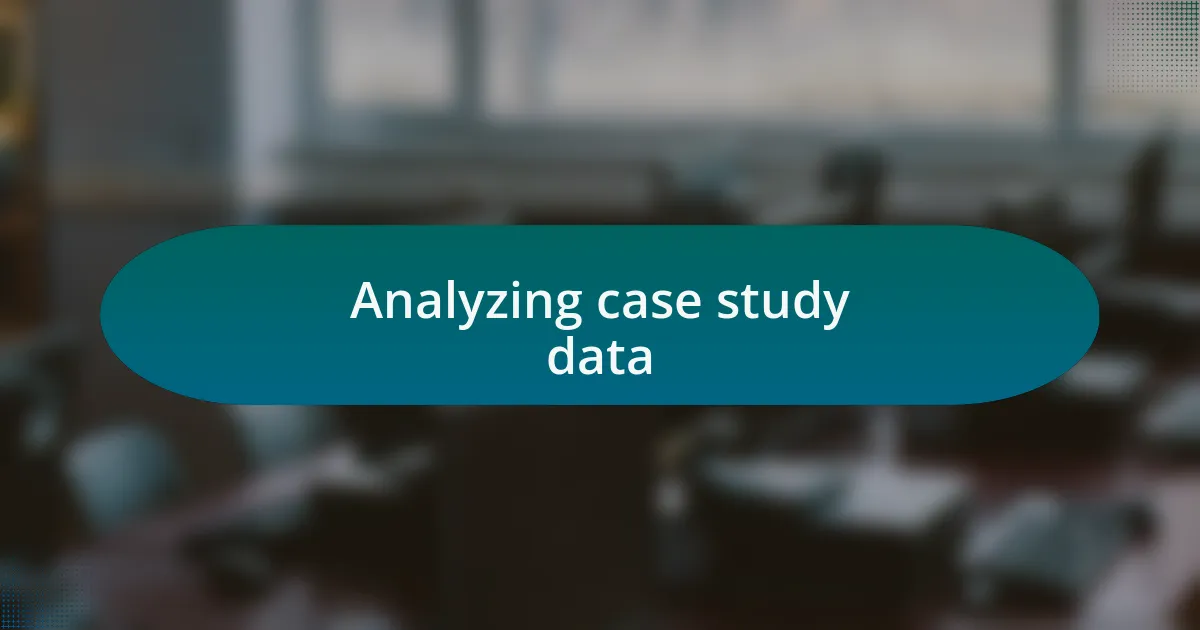Analyzing case study data