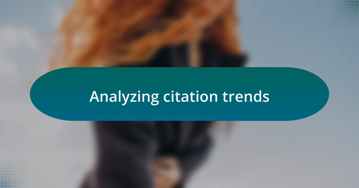Analyzing citation trends