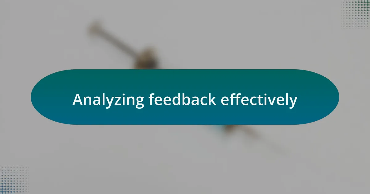 Analyzing feedback effectively