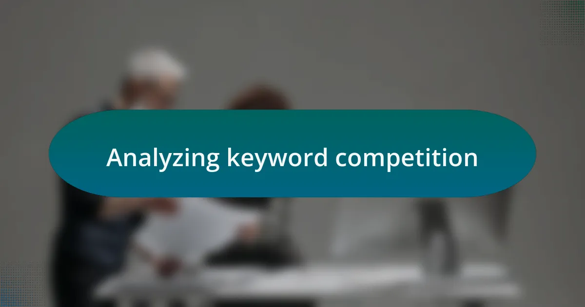Analyzing keyword competition