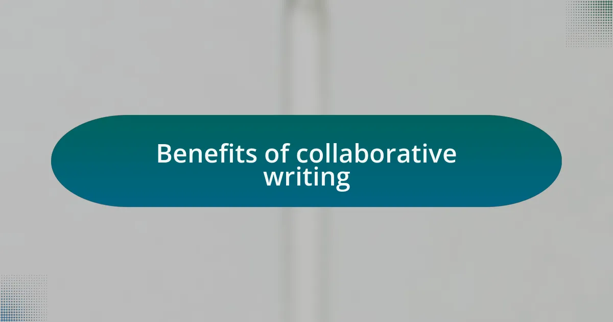 Benefits of collaborative writing