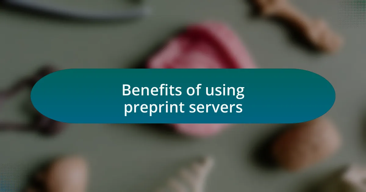 Benefits of using preprint servers