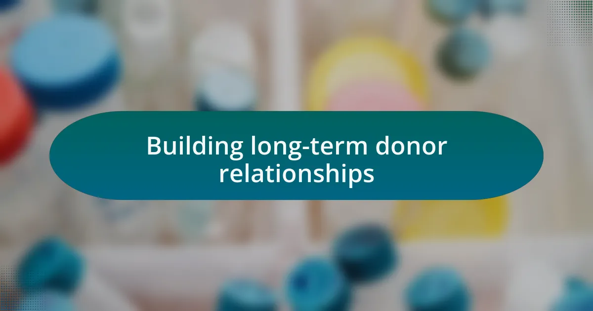 Building long-term donor relationships