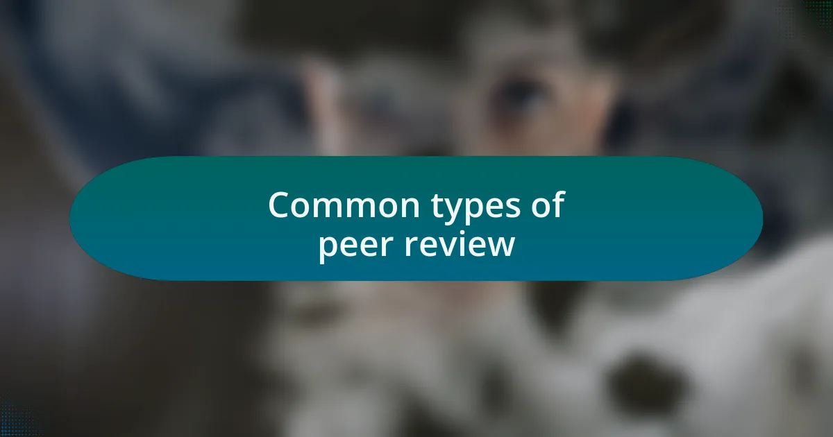 Common types of peer review