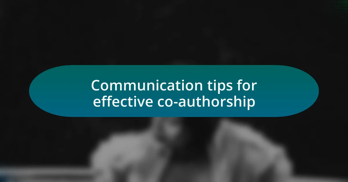 Communication tips for effective co-authorship