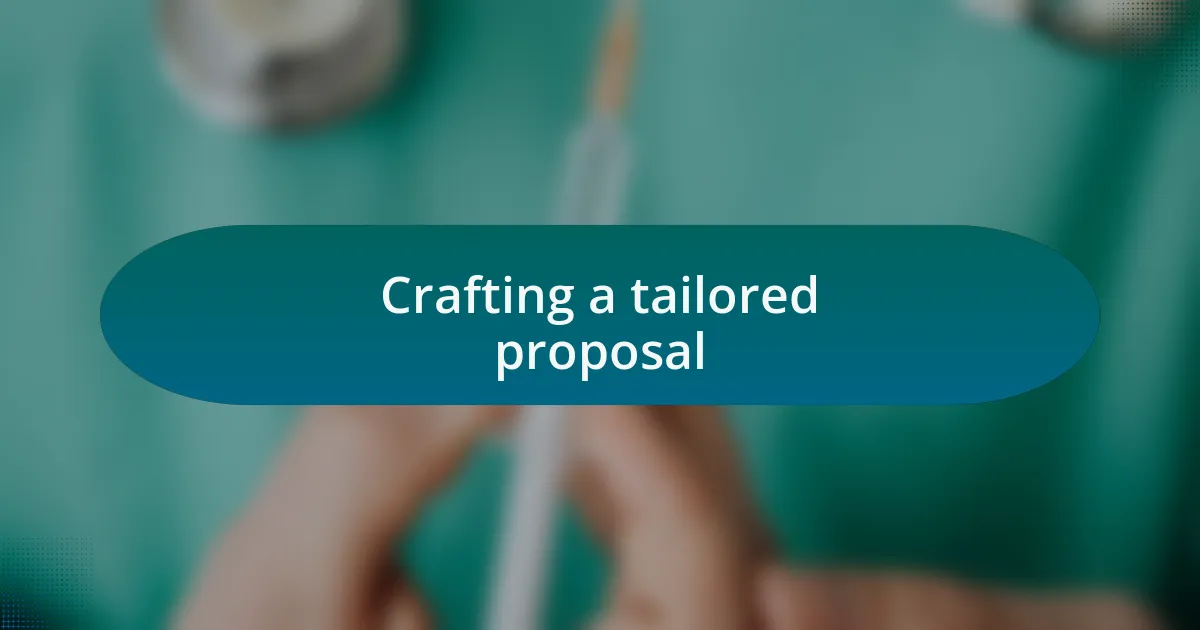 Crafting a tailored proposal