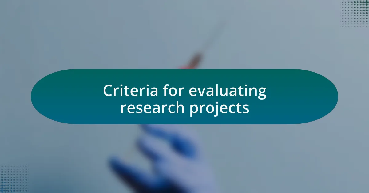 Criteria for evaluating research projects