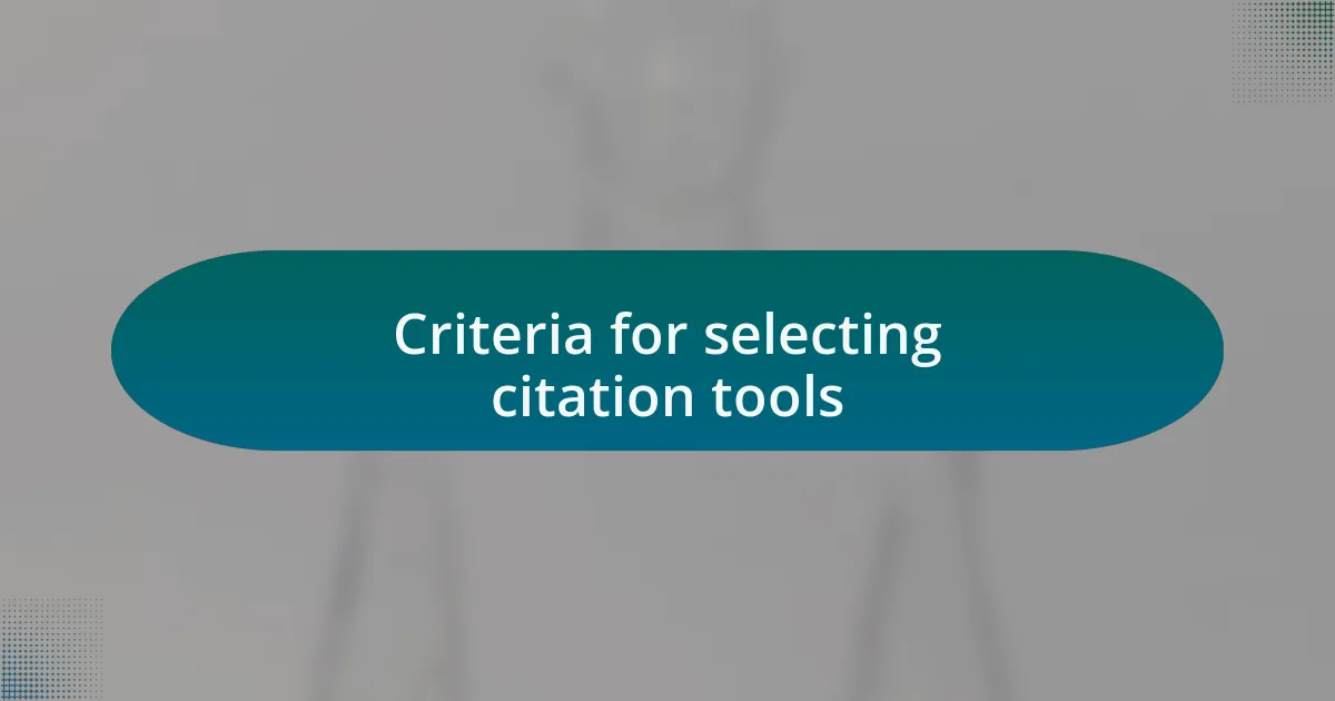 Criteria for selecting citation tools