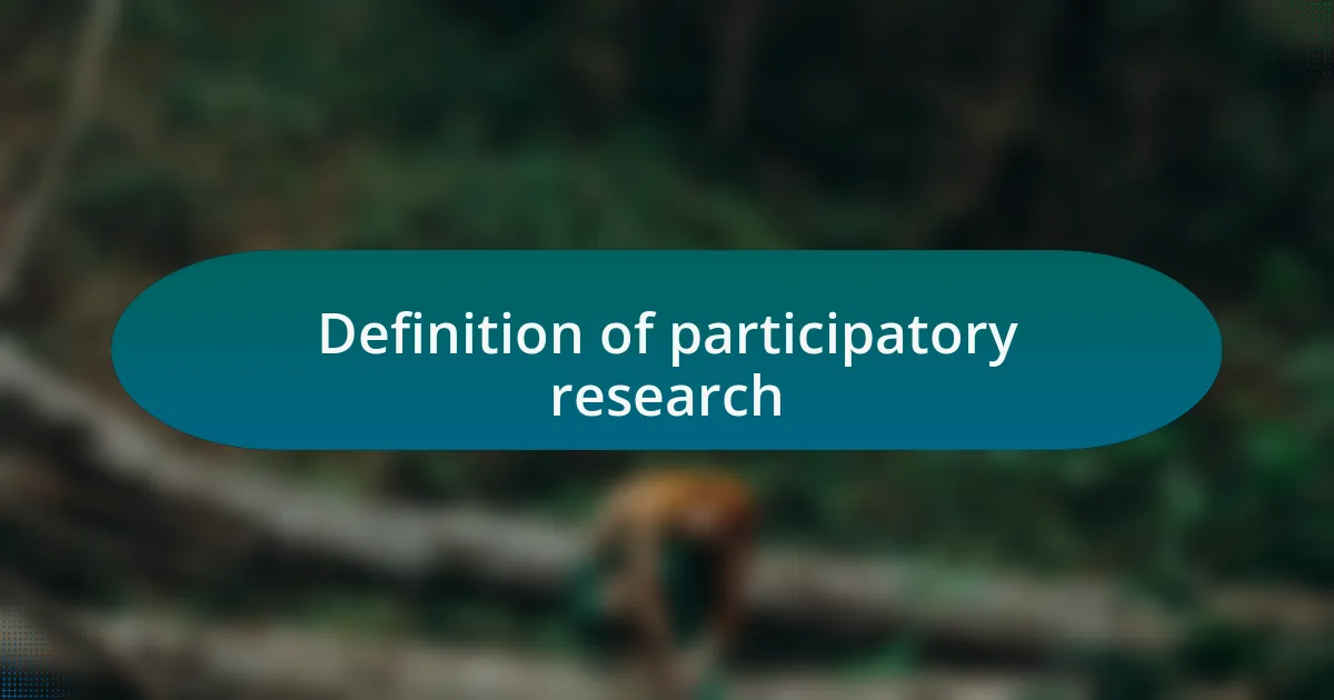 Definition of participatory research