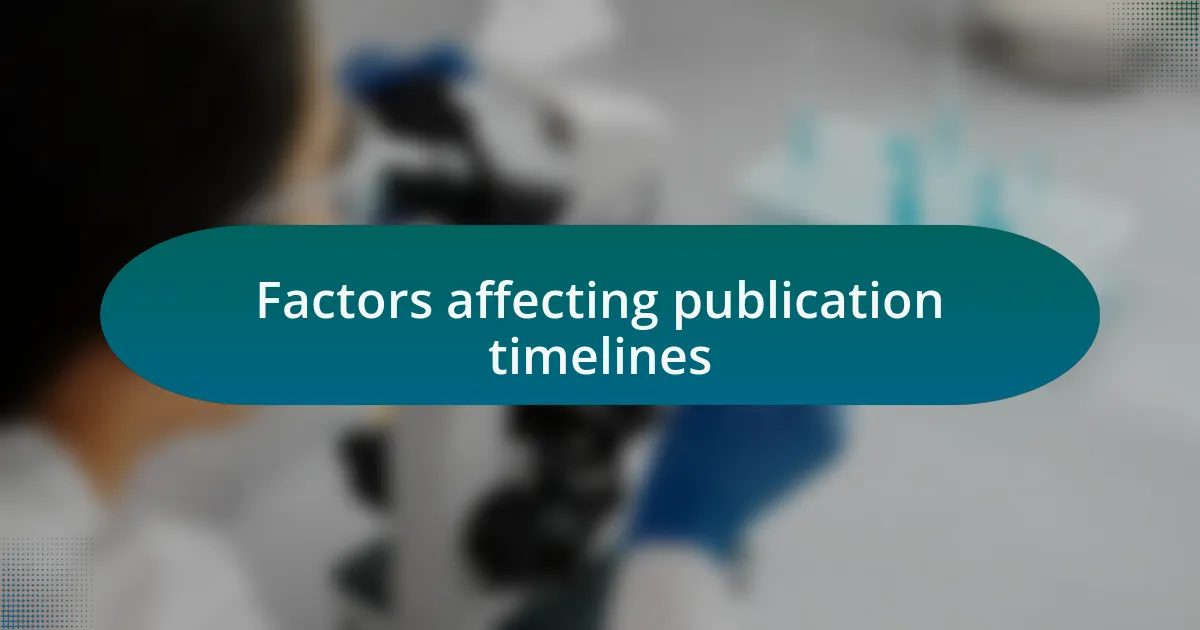 Factors affecting publication timelines