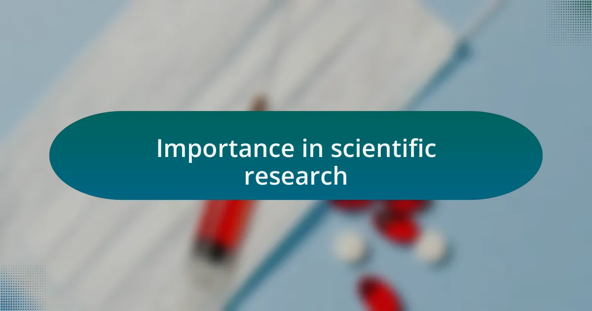 Importance in scientific research