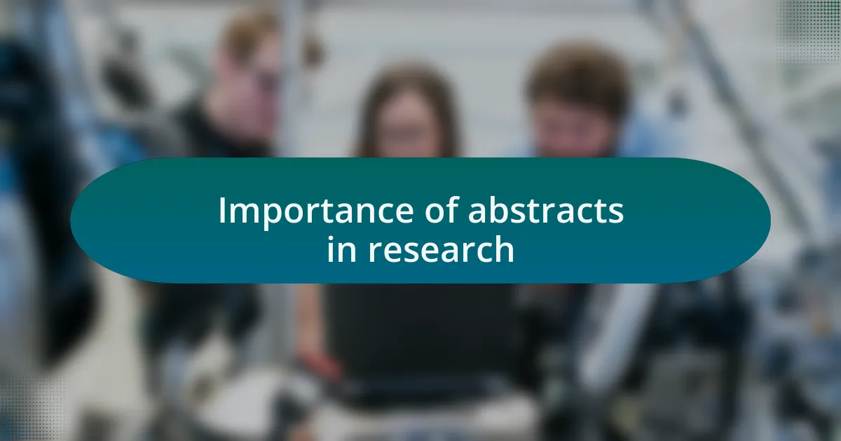 Importance of abstracts in research