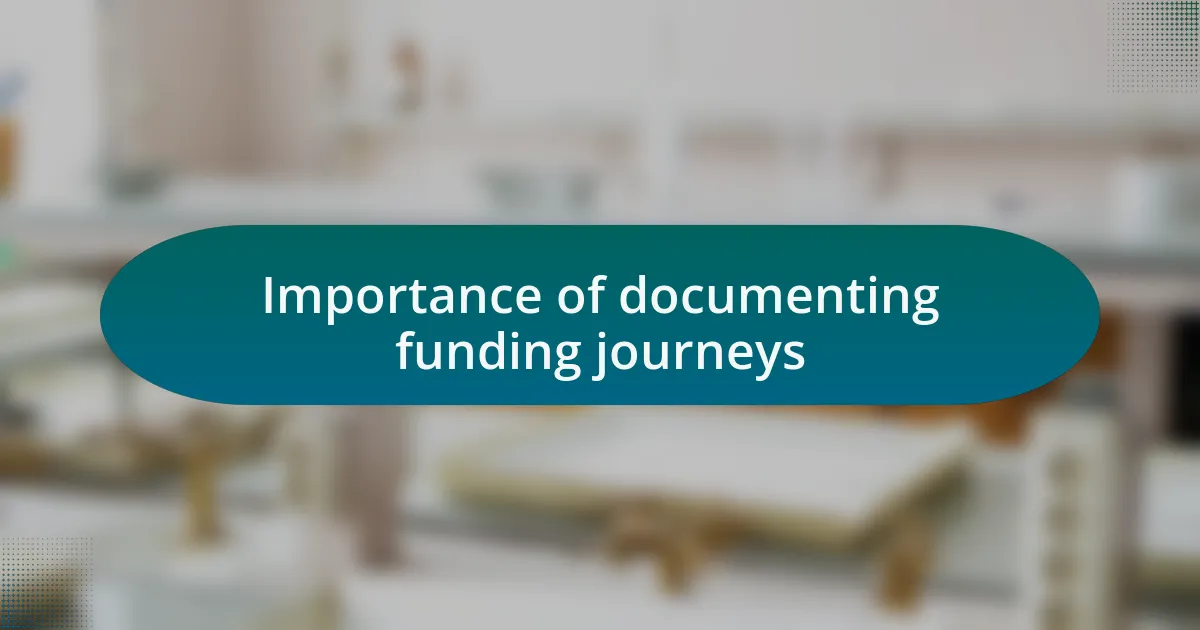 Importance of documenting funding journeys