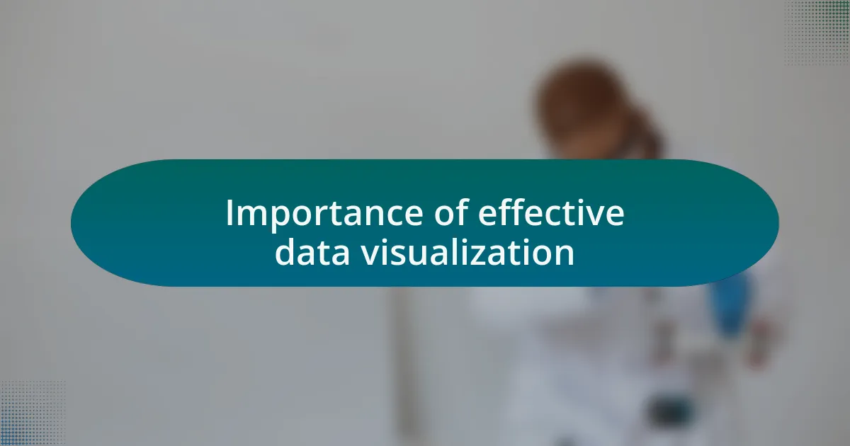Importance of effective data visualization