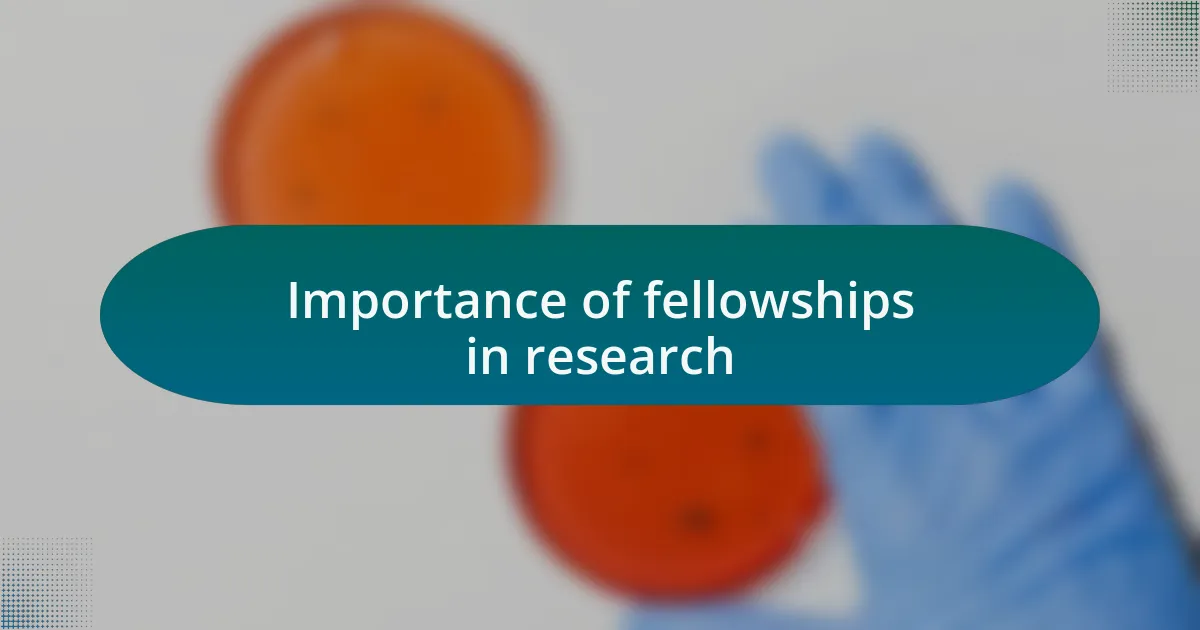 Importance of fellowships in research