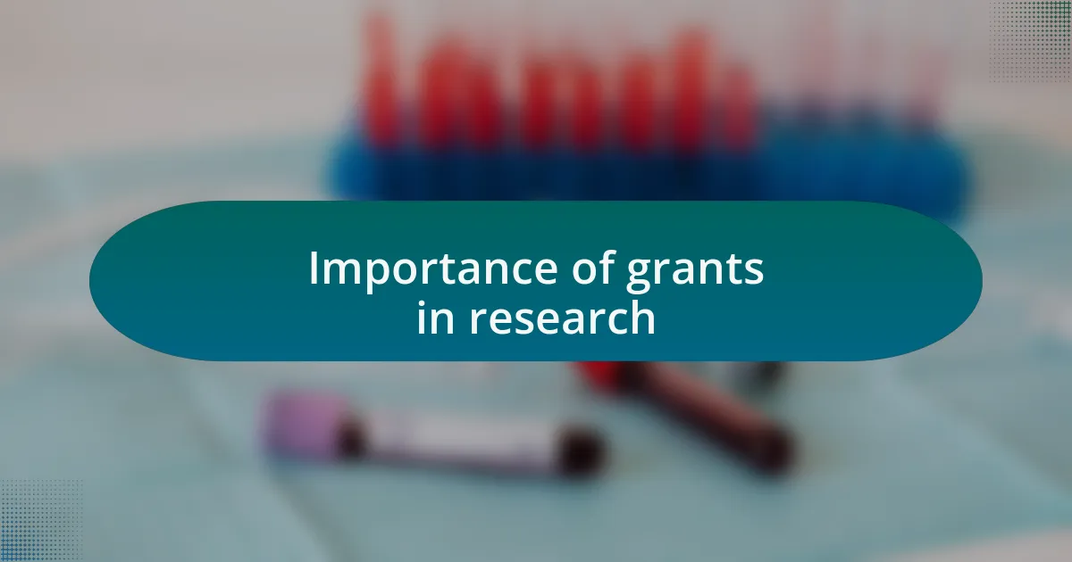 Importance of grants in research