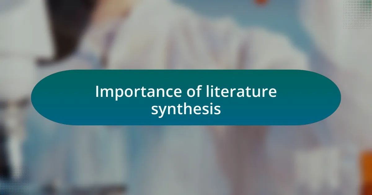 Importance of literature synthesis