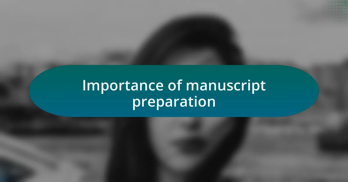 Importance of manuscript preparation