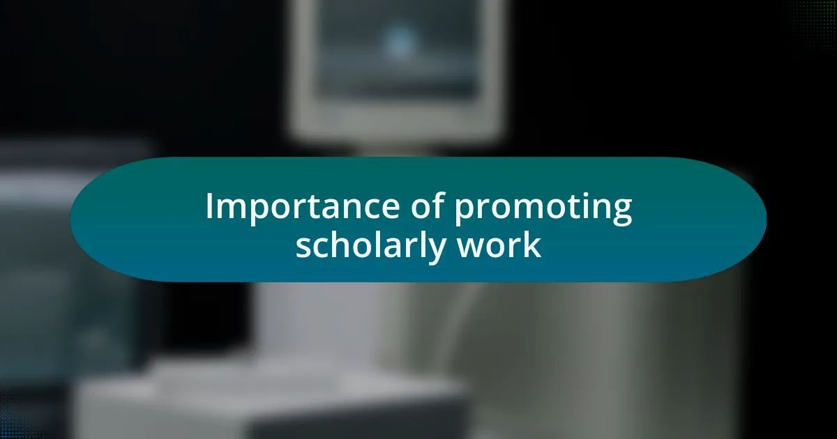Importance of promoting scholarly work