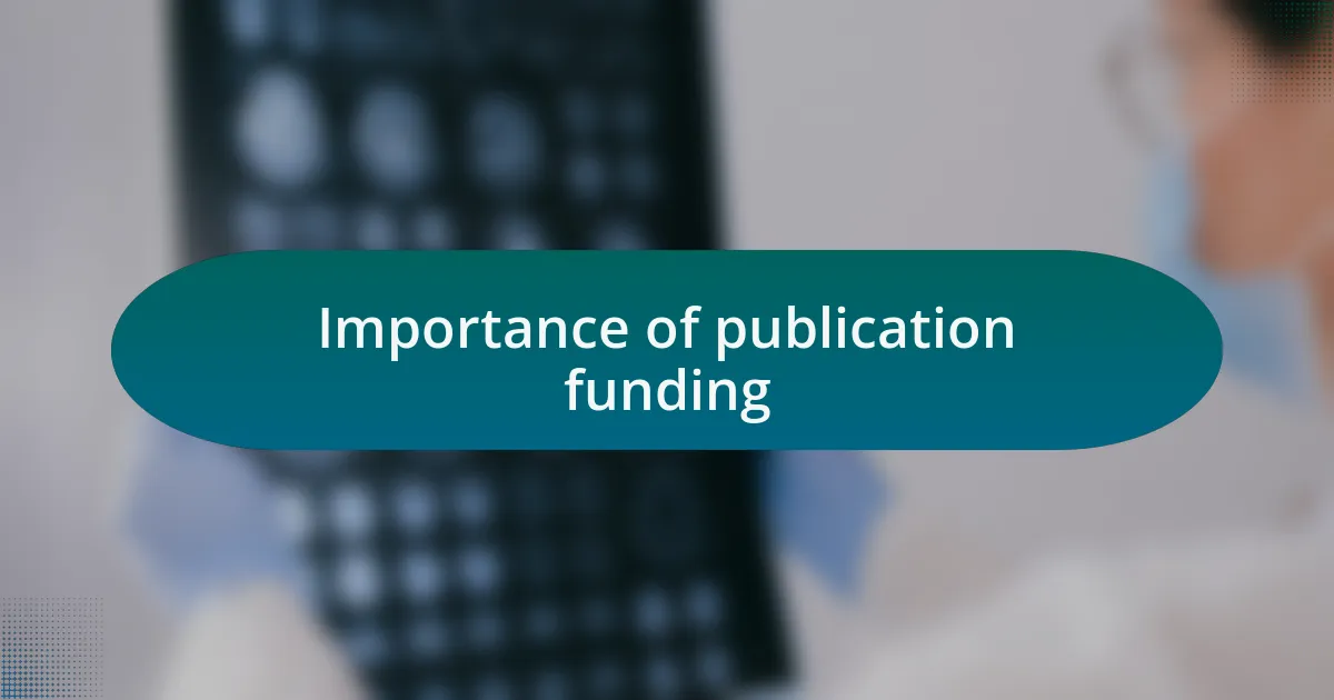 Importance of publication funding