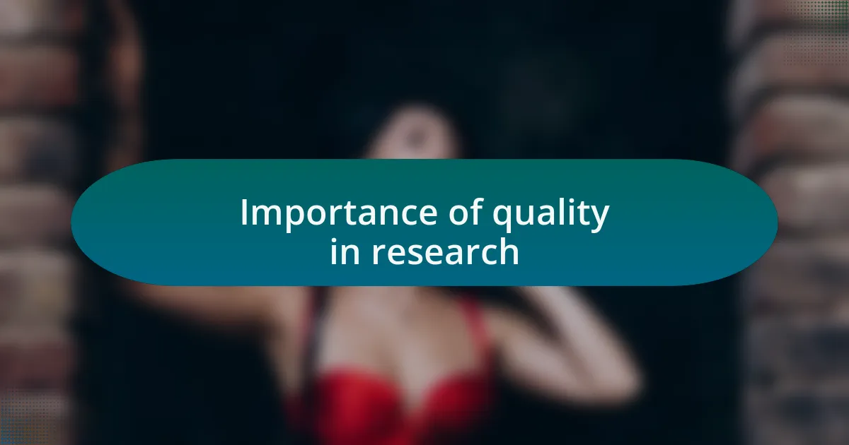 Importance of quality in research