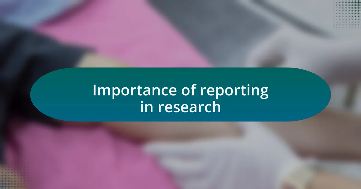 Importance of reporting in research