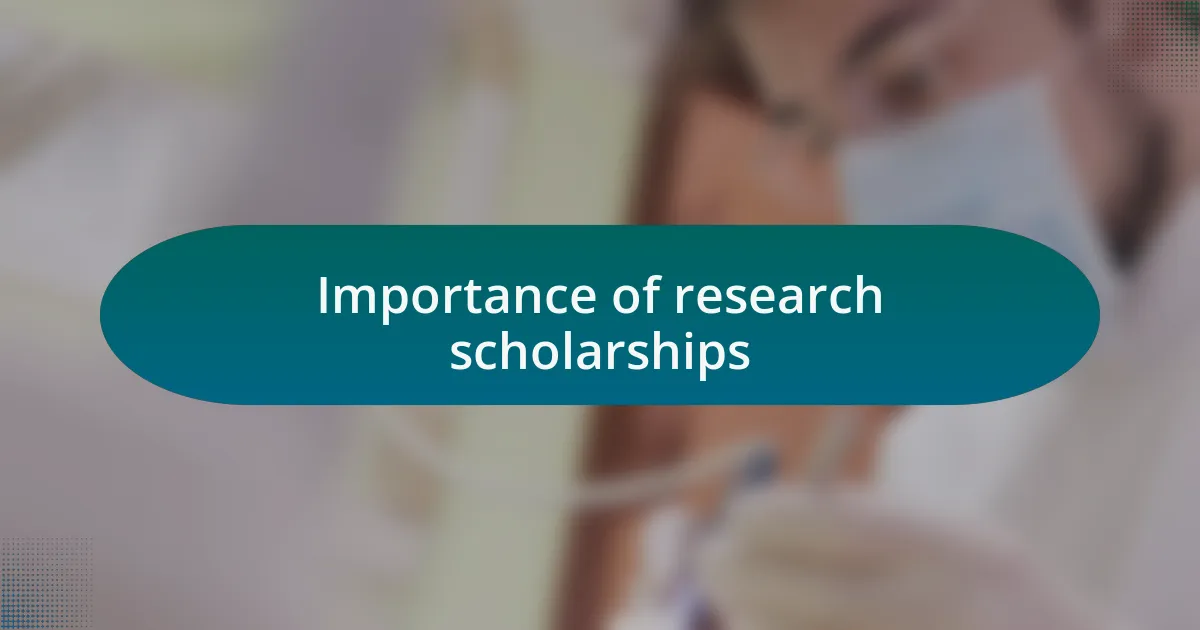 Importance of research scholarships