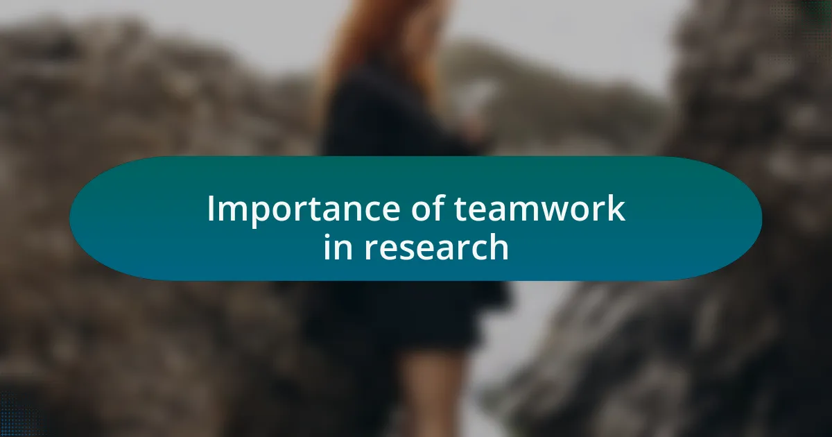 Importance of teamwork in research