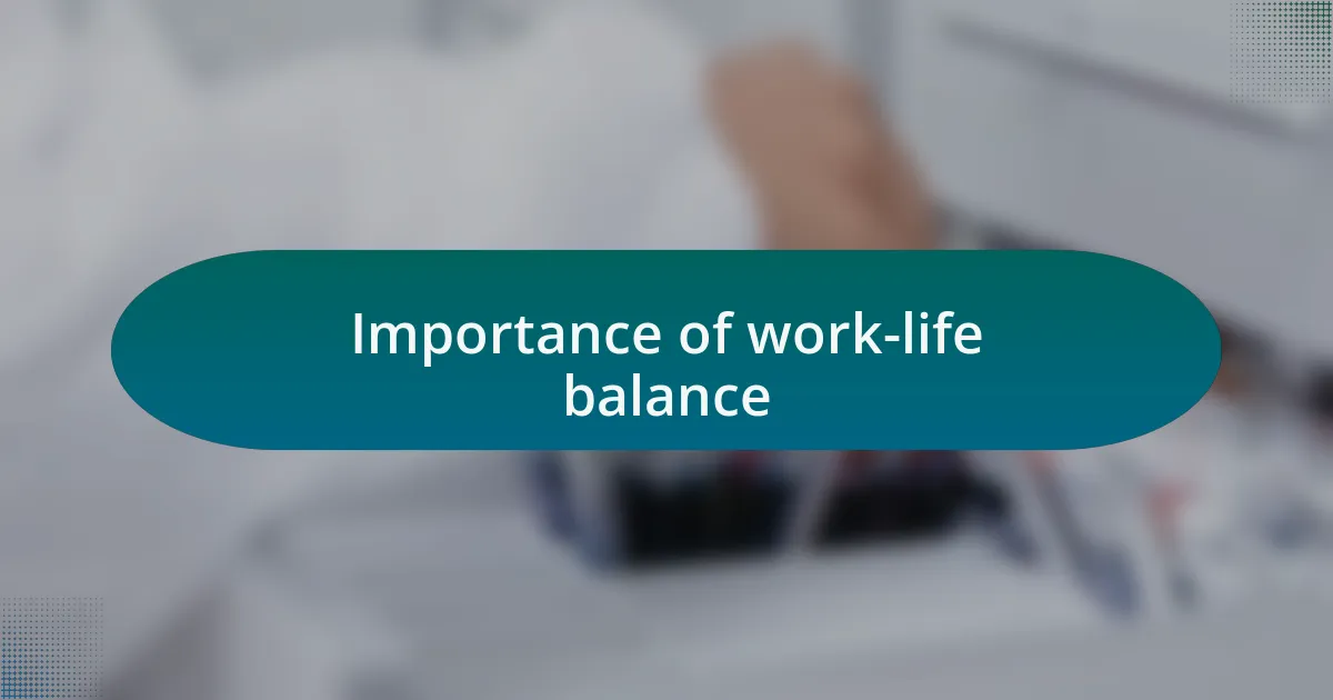 Importance of work-life balance