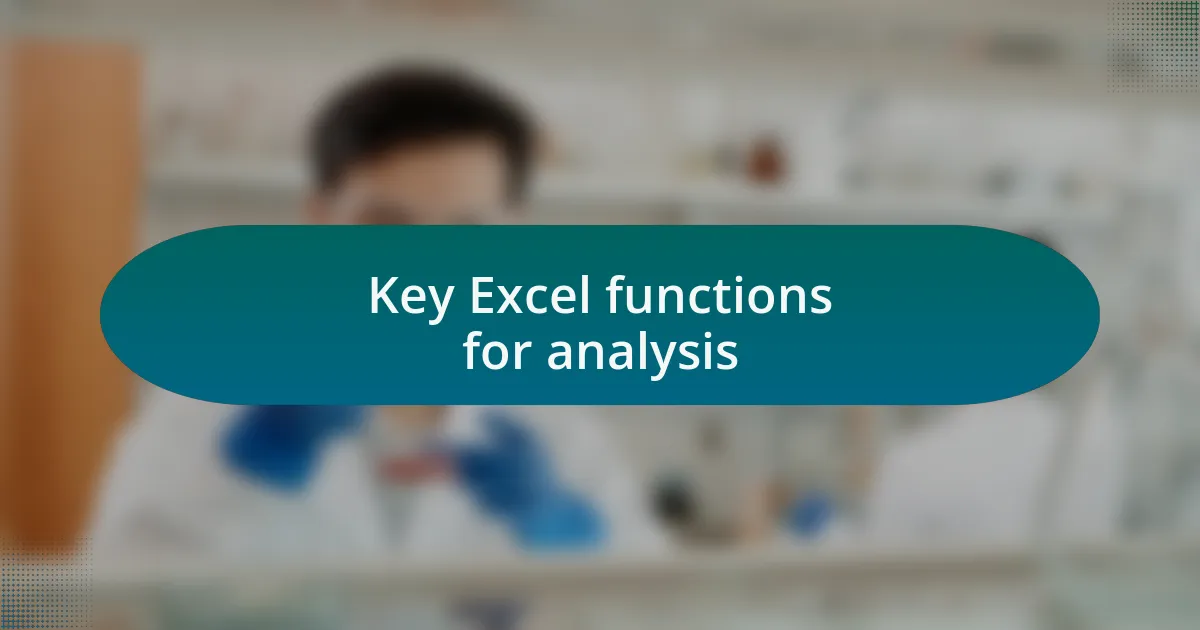 Key Excel functions for analysis