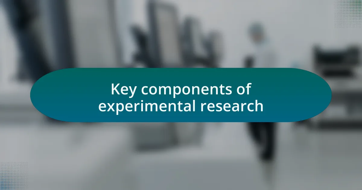 Key components of experimental research