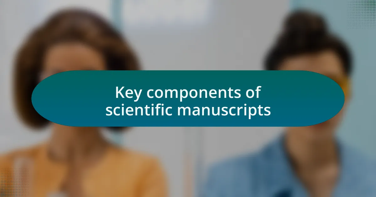 Key components of scientific manuscripts
