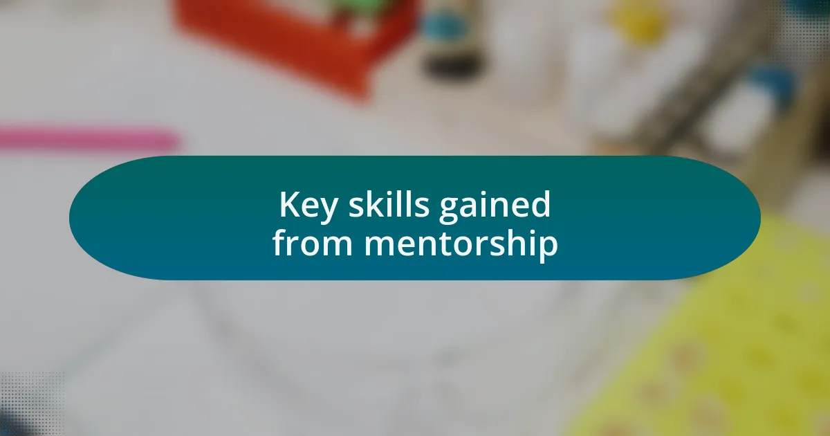 Key skills gained from mentorship