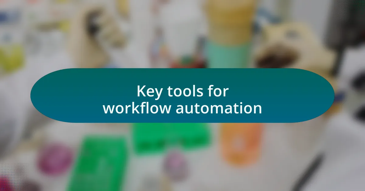 Key tools for workflow automation