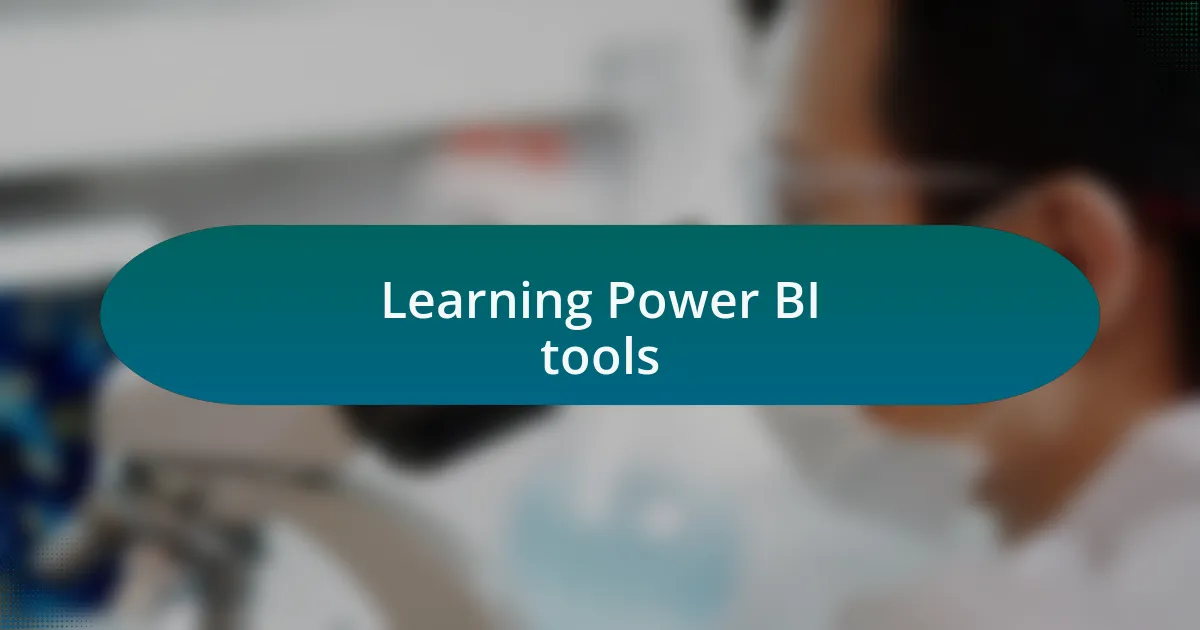 Learning Power BI tools