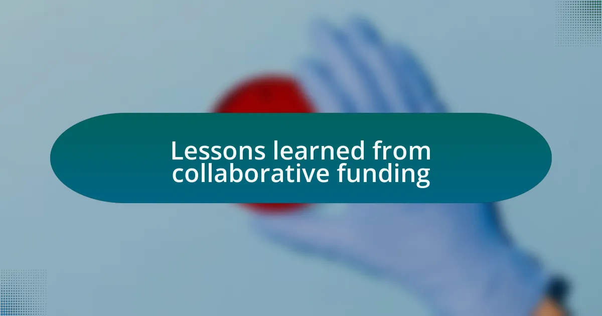 Lessons learned from collaborative funding