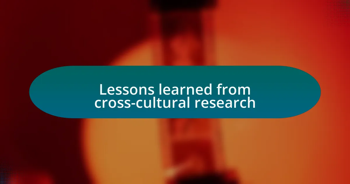 Lessons learned from cross-cultural research