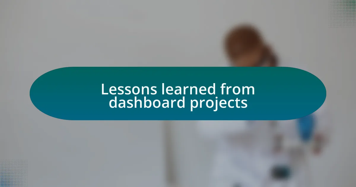 Lessons learned from dashboard projects