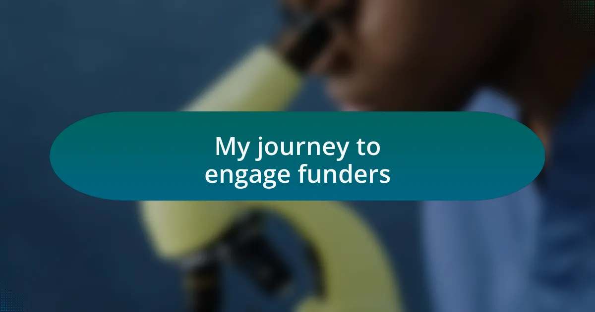 My journey to engage funders