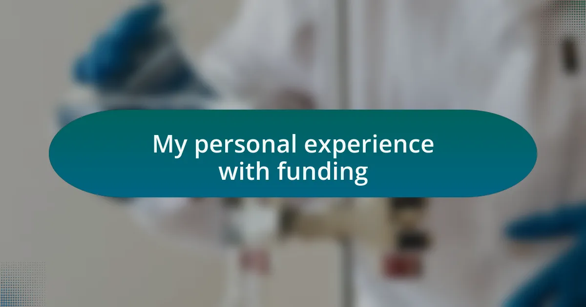 My personal experience with funding