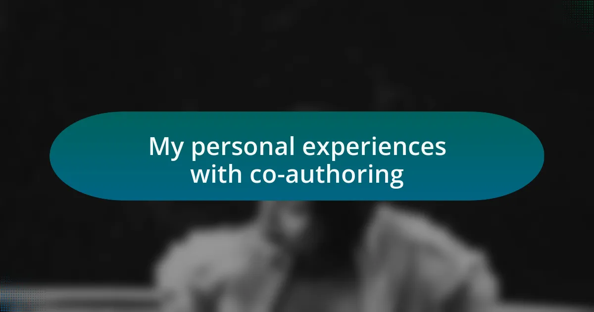 My personal experiences with co-authoring
