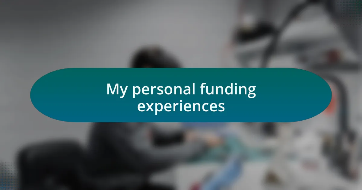 My personal funding experiences