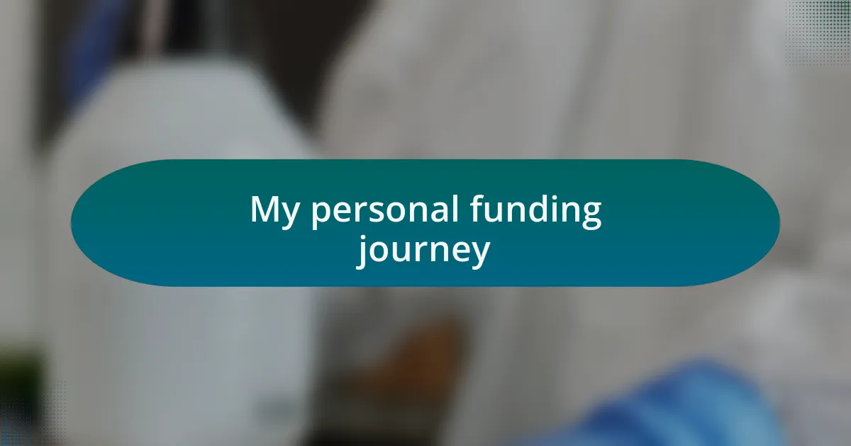 My personal funding journey