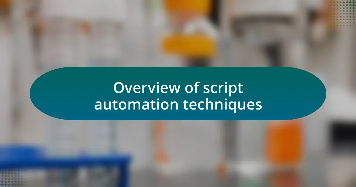 Overview of script automation techniques