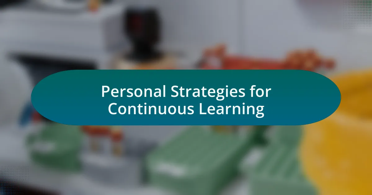 Personal Strategies for Continuous Learning