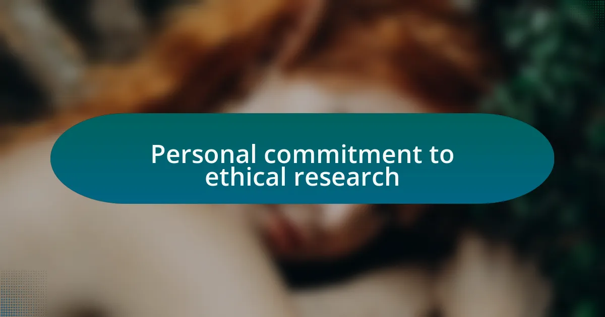 Personal commitment to ethical research
