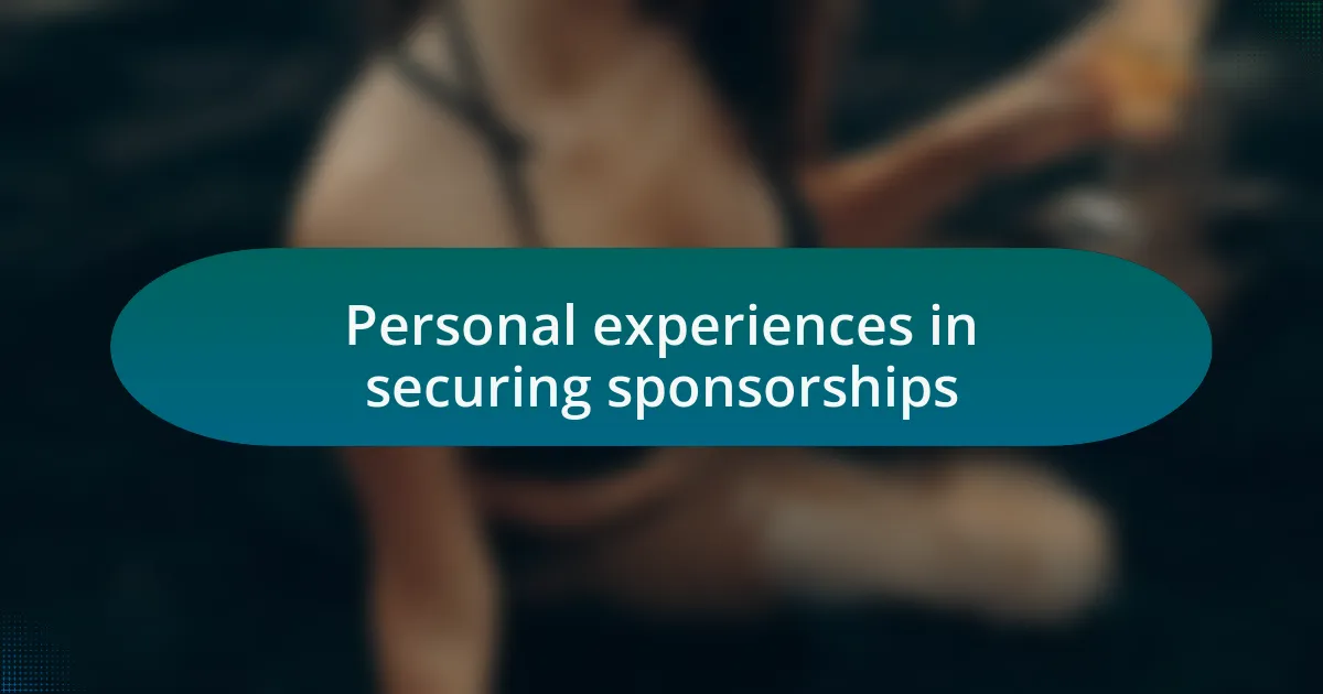 Personal experiences in securing sponsorships