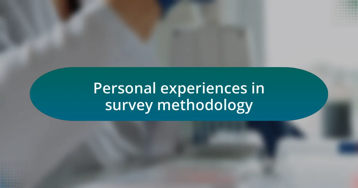 Personal experiences in survey methodology