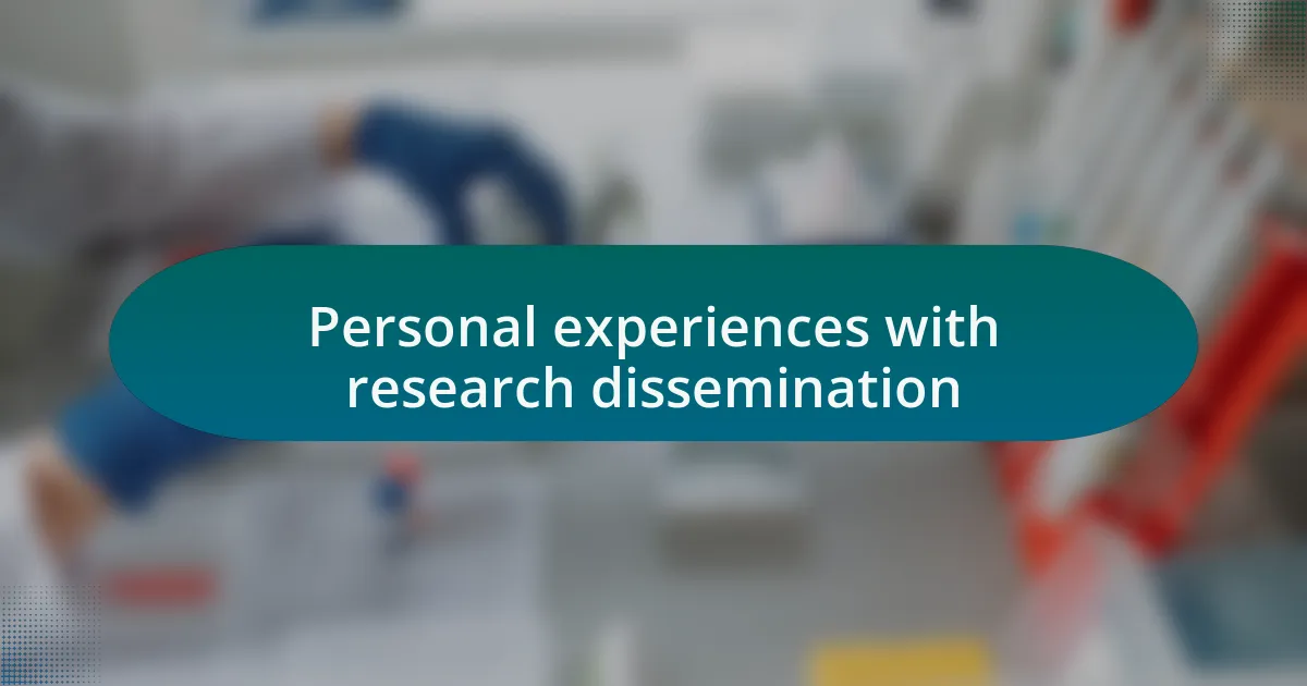 Personal experiences with research dissemination